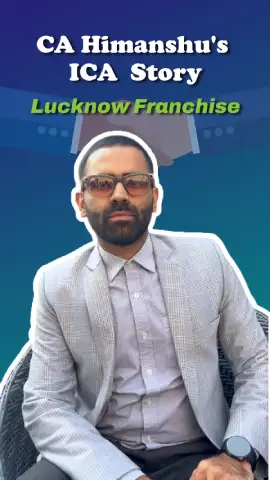 CA Himanshu ICA Franchise Success Story