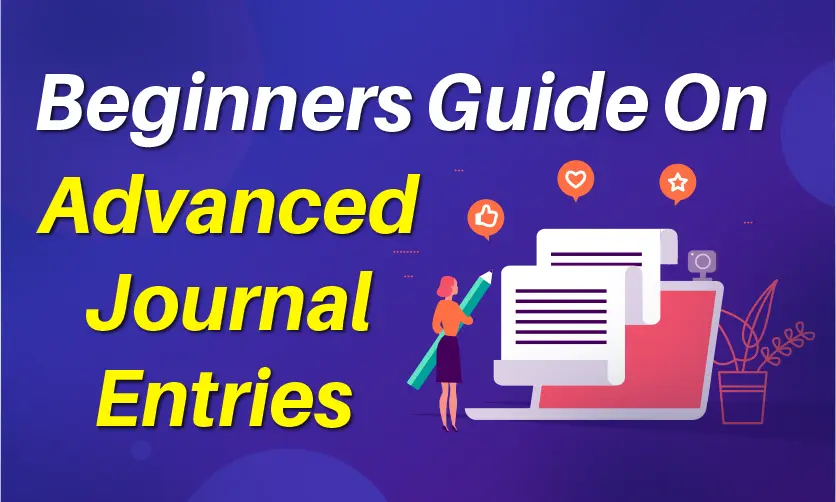 Advanced Journal Entries