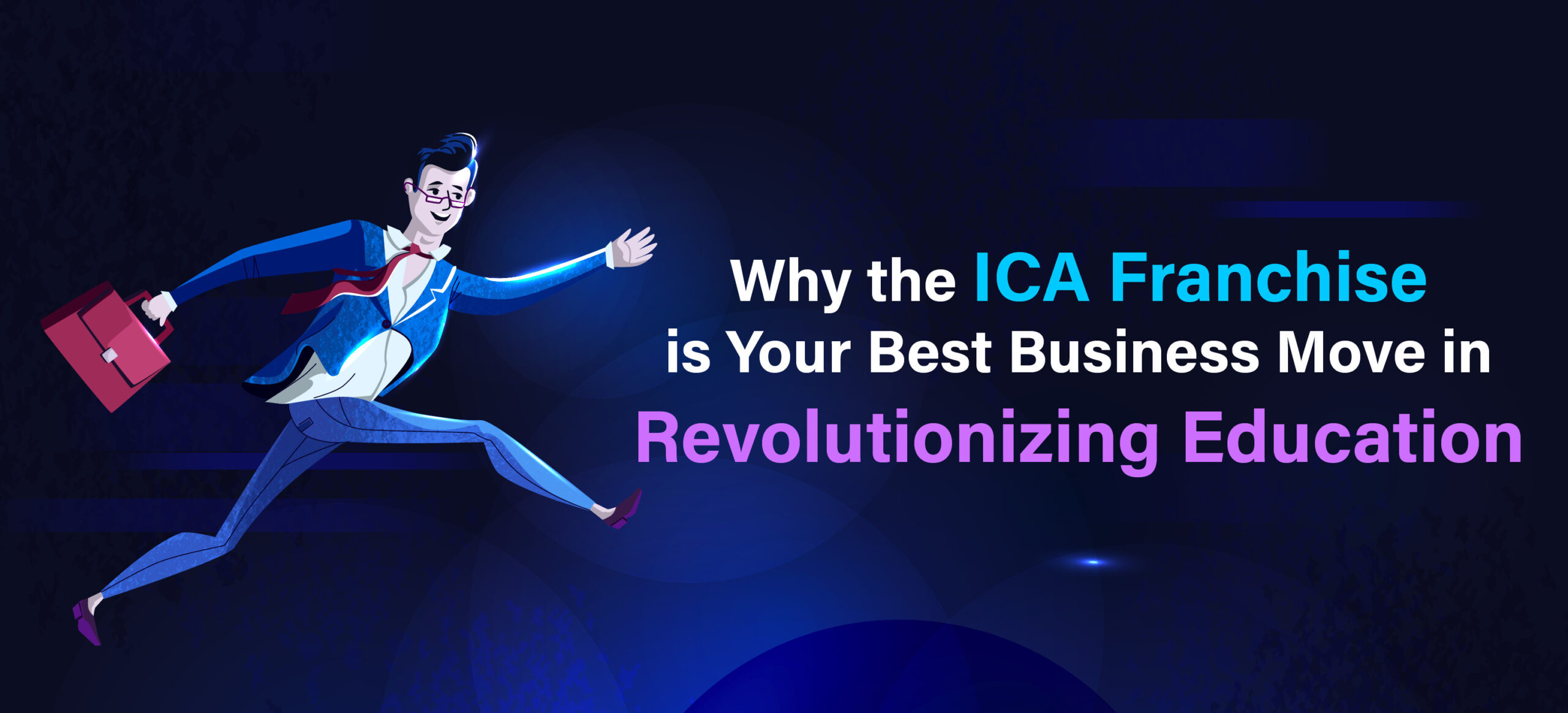 Why the ICA Franchise is Your Best Business