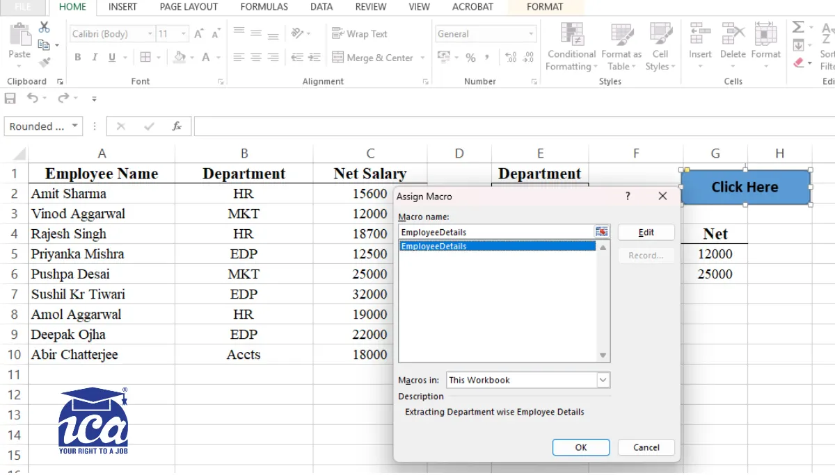 Click OK button to close Assign Macro dialog box.